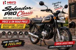 Hero Splendor Pro Classic Price & On Road Price